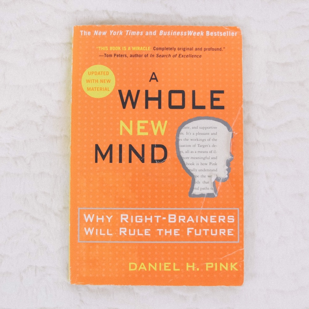 Daniel H. Pink A Whole New Mind (Paperback)